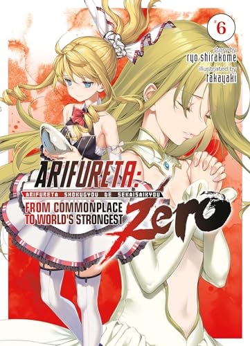 Arifureta: From Commonplace to World's Strongest ZERO (Light Novel) Vol. 6: From Commonplace to World's Strongest Zero 6 von Airship