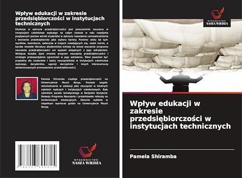 Wp¿yw edukacji w zakresie przedsi¿biorczo¿ci w instytucjach technicznych: DE von Wydawnictwo Nasza Wiedza
