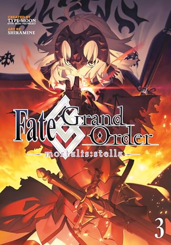 Fate/Grand Order -mortalis:stella- 3 (Manga) (Fate/Grand Order (Manga), Band 3)
