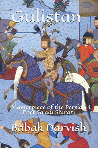 Gulistan: Shia-Sufi Masterpiece of the Persian Poet Sa'adi Gulistan: Shia-Sufi Masterpiece of the Persian Poet Sa'adi von Independently published