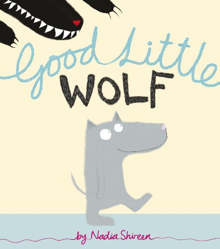 Good Little Wolf: Ausgezeichnet: UKLA Book Award 2012, Ausgezeichnet: Redbridge Childrens Book Award 2015 Good Little Wolf: Ausgezeichnet: UKLA Book Award 2012, Ausgezeichnet: Redbridge Childrens Book Award 2015