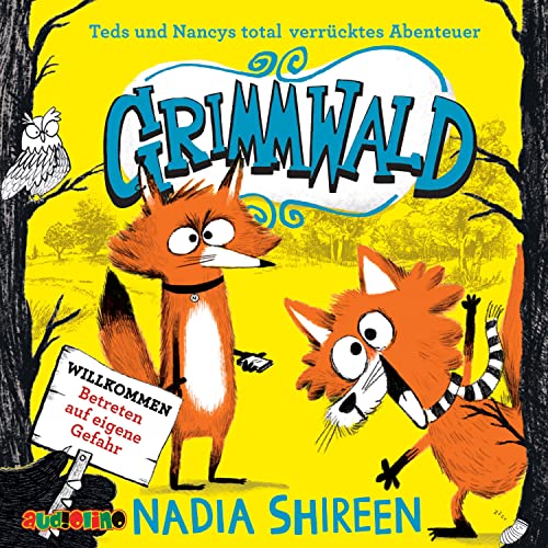Grimmwald: Teds und Nancys total verrücktes Abenteuer