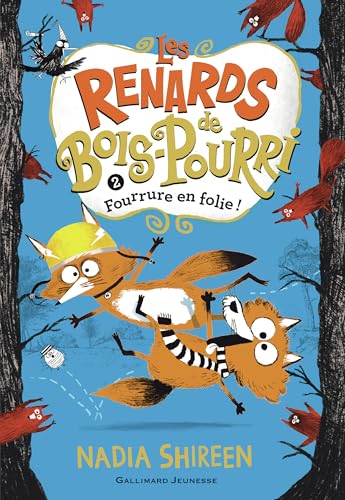 Les renards de Bois-Pourri: Fourrure en folie ! (2) von GALLIMARD JEUNE