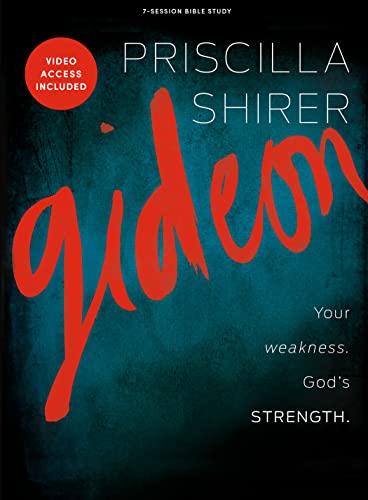 Gideon - Bible Study Book With Video Access: Your Weakness. God’s Strength.