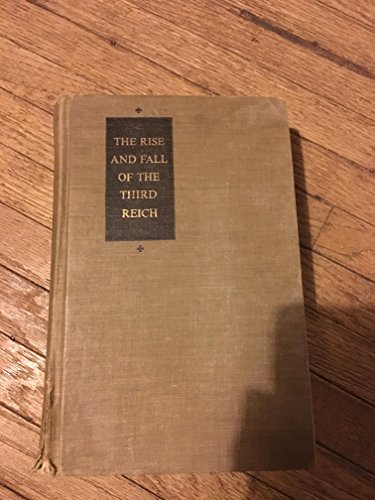 The Rise and Fall of the Third Reich: A History of Nazi Germany