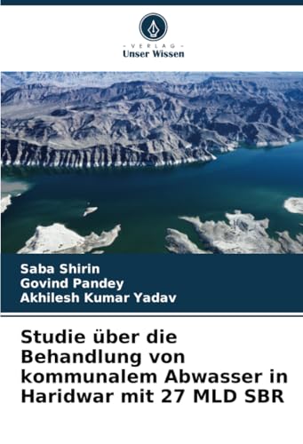 Studie über die Behandlung von kommunalem Abwasser in Haridwar mit 27 MLD SBR: DE von Verlag Unser Wissen