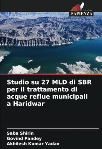 Studio su 27 MLD di SBR per il trattamento di acque reflue municipali a Haridwar: DE von Edizioni Sapienza