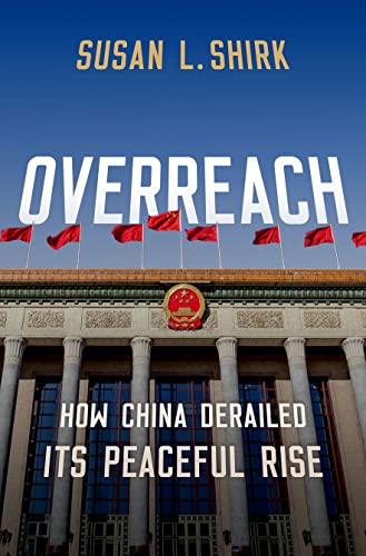 Overreach: How China Derailed Its Peaceful Rise von Oxford University Press Inc