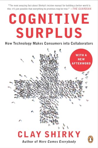 Cognitive Surplus: How Technology Makes Consumers into Collaborators von Random House Books for Young Readers