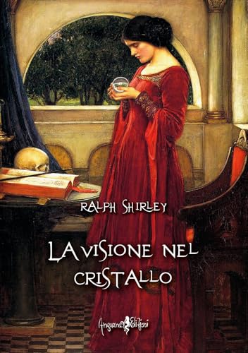 La visione nel cristallo La visione nel cristallo von Anguana Edizioni