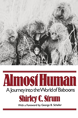 Almost Human (Strum): A Journey Into the World of Baboons von W. W. Norton & Company