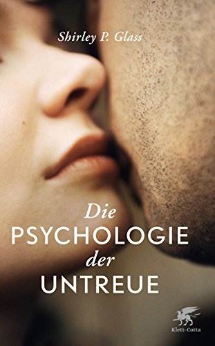 Die Psychologie der Untreue von Klett-Cotta Verlag