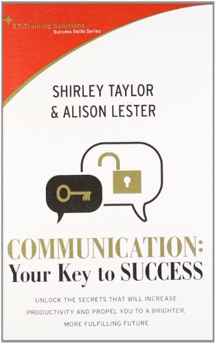 Communication: Your Key to Success: Unlock the Secrets That Will Increase Productivity and Propel You to a Brighter, More Fulfilling Future (St Training Solutions Success Skills Series) von Marshall Cavendish Corporation