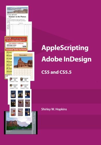 AppleScripting Adobe InDesign CS5 and CS5.5 von CreateSpace Independent Publishing Platform