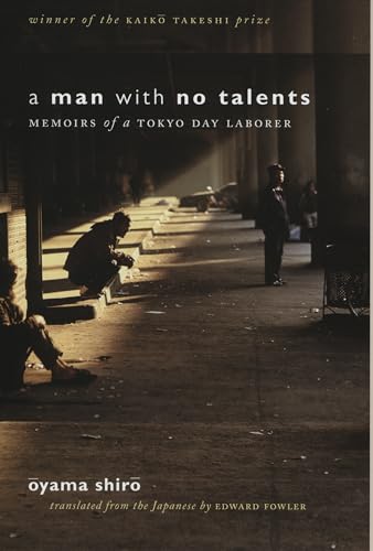 A Man with No Talents: Memoirs of a Tokyo Day Laborer