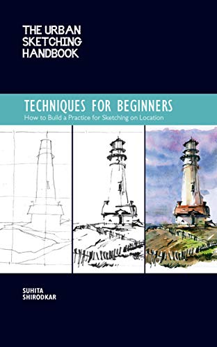 The Urban Sketching Handbook Techniques for Beginners: How to Build a Practice for Sketching on Location (11) (Urban Sketching Handbooks, Band 11) von Quarry Books
