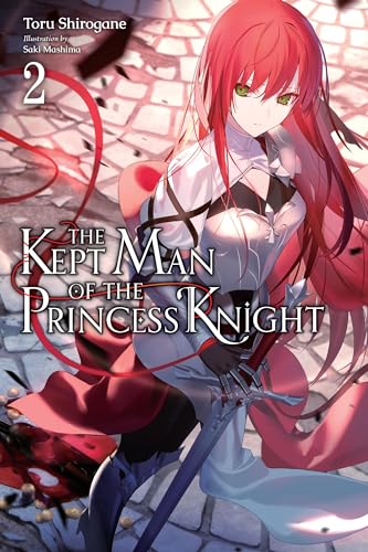 The Kept Man of the Princess Knight, Vol. 2: Volume 2 (KEPT MAN OF PRINCESS KNIGHT LIGHT NOVEL SC, Band 2) von Yen Press