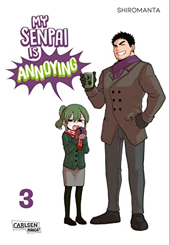 My Senpai is Annoying 3: Eine witzige Arbeitsplatz-Romcom komplett in Farbe! (3) von Carlsen Manga