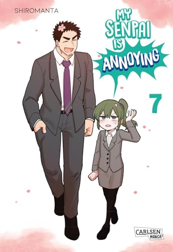 My Senpai is Annoying 7: Eine witzige Arbeitsplatz-Romcom komplett in Farbe (7) von Carlsen Manga