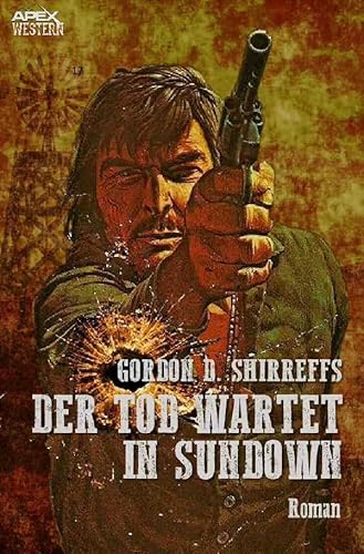 DER TOD WARTET IN SUNDOWN: Der Western-Klassiker! von epubli