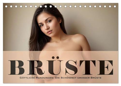Göttliche Rundungen: Die Schönheit großer Brüste (Tischkalender 2025 DIN A5 quer), CALVENDO Monatskalender von CALVENDO
