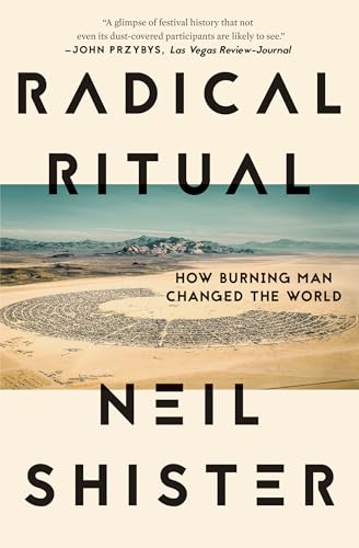 Radical Ritual: How Burning Man Changed the World von CATAPULT