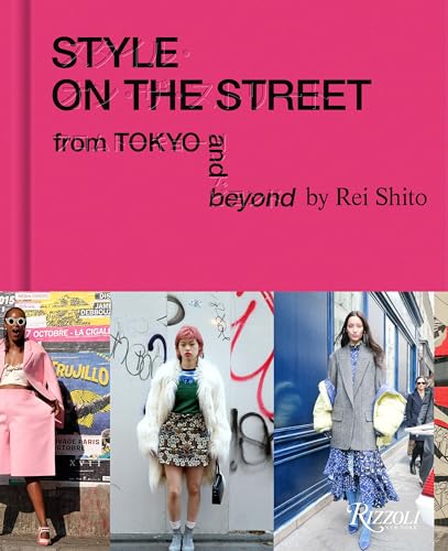 Style on the Street: From Tokyo and Beyond von Rizzoli