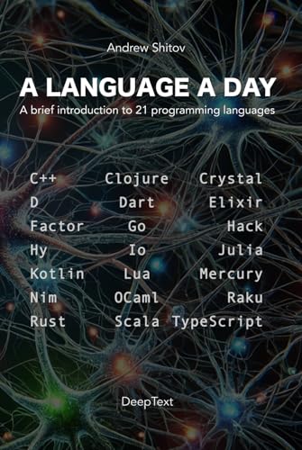 A Language a Day: A brief introduction to 21 programming languages A Language a Day: A brief introduction to 21 programming languages von DeepText