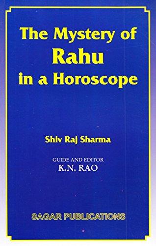 The Mystery of Rahu in a Horoscope von Sagar Publications