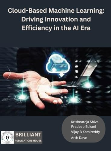 A Text Book Of CLOUD-BASED MACHINE LEARNING: DRIVING INNOVATION AND EFFICIENCY von IMPRINT