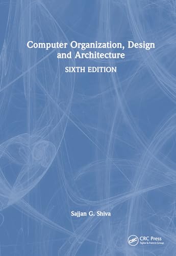 Computer Organization, Design and Architecture von CRC Press
