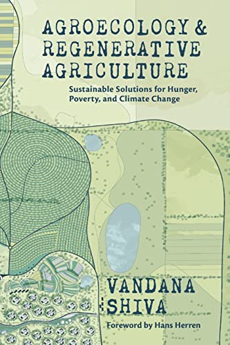 Agroecology and Regenerative Agriculture: Sustainable Solutions for Hunger, Poverty, and Climate Change von Synergetic Press