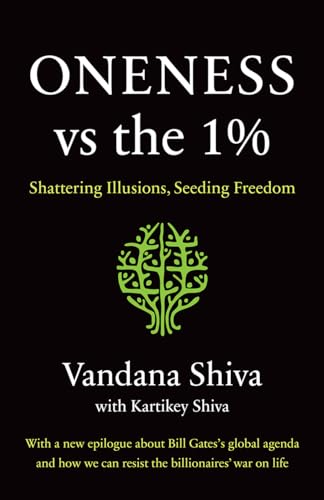 Oneness Vs. the 1%: Shattering Illusions, Seeding Freedom Oneness Vs. the 1%: Shattering Illusions, Seeding Freedom