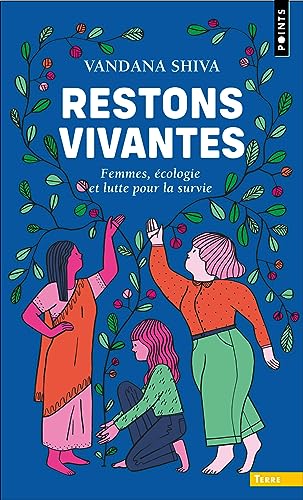 Restons vivantes: Femmes, écologie et lutte pour la survie Restons vivantes: Femmes, écologie et lutte pour la survie