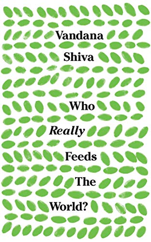 Who Really Feeds the World? Who Really Feeds the World?