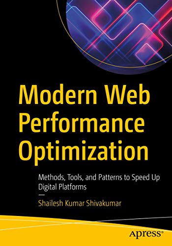Modern Web Performance Optimization: Methods, Tools, and Patterns to Speed Up Digital Platforms von Apress