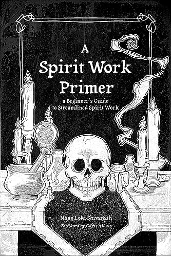 A Spirit Work Primer: A Beginner's Guide to Streamlined Spirit Work: A Beginner's Guide to Streamlined Spirt Work A Spirit Work Primer: A Beginner's Guide to Streamlined Spirit Work: A Beginner's Guide to Streamlined Spirt Work von Katio Kadio