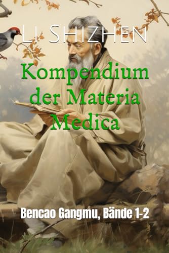 Kompendium der Materia Medica: Bencao Gangmu, Bände 1-2