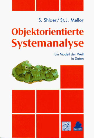 Objektorientierte Systemanalyse: Ein Modell der Welt in Daten