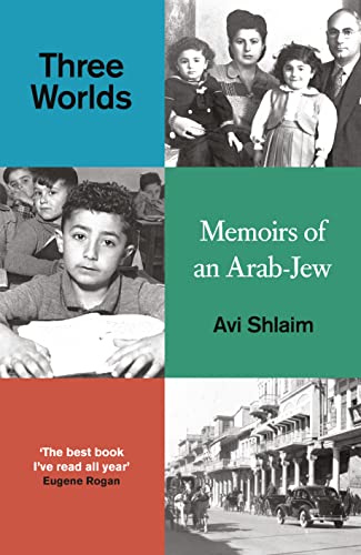 Three Worlds: Memoirs of an Arab-Jew von Oneworld Publications