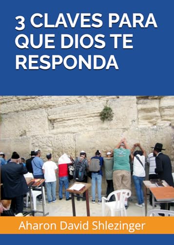 3 Claves para que Dios te Responda von Independently published