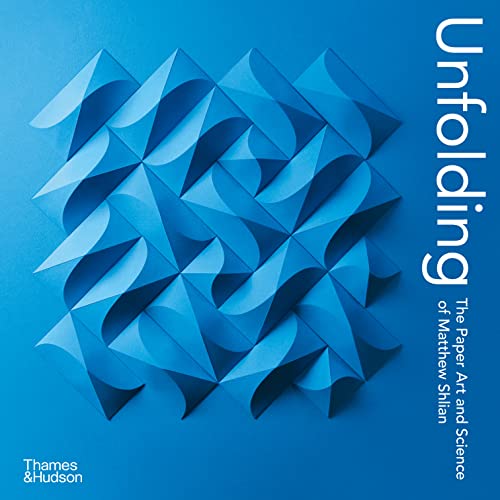 Unfolding: The Paper Art and Science of Matthew Shlian von Thames & Hudson Ltd