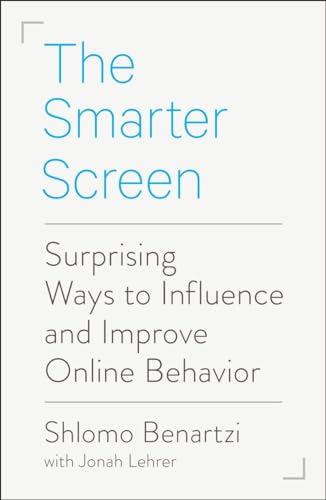 The Smarter Screen: Surprising Ways to Influence and Improve Online Behavior von Portfolio