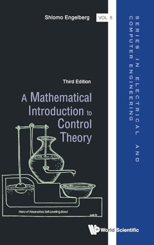 Mathematical Introduction To Control Theory, A (third Edition): 3rd Edition (Series in Electrical and Computer Engineering, Band 8) von World Scientific Publishing Company