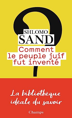 Comment le peuple juif fut invente: de la Bible au sionisme (Champs essais) von FLAMMARION