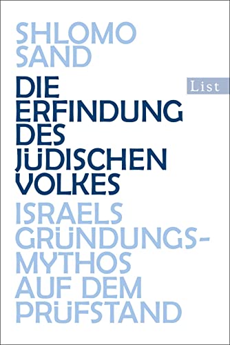 Die Erfindung des jüdischen Volkes: Israels Gründungsmythos auf dem Prüfstand | »Der wichtigste Beitrag zur jüdischen Geschichte seit mehr als einem Jahrhundert« Andreas Nachama (0) von Ullstein Taschenbuchvlg.