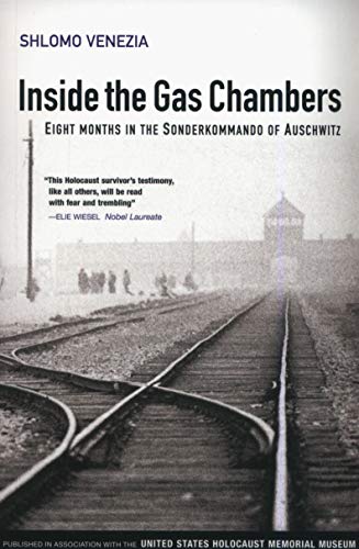 Inside the Gas Chambers: Eight Months in the Sonderkommando of Auschwitz