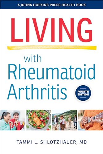 Living with Rheumatoid Arthritis (A Johns Hopkins Press Health Book) von Johns Hopkins University Press