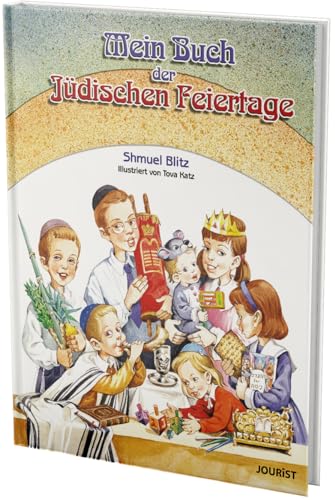 Mein Buch der jüdischen Feiertage (Meine Tora) von Jourist Verlags GmbH