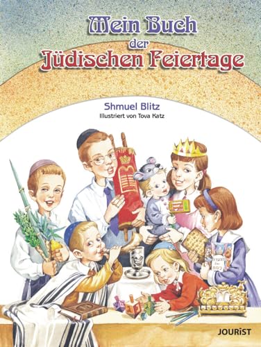 Mein Buch der jüdischen Feiertage (Meine Tora) von Jourist Verlag GmbH